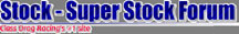 Stock Super-Stock Forum